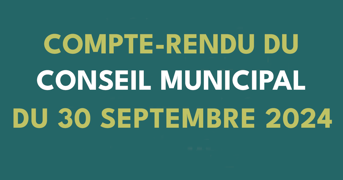 Compte-rendu du conseil municipal du 30 septembre 2024