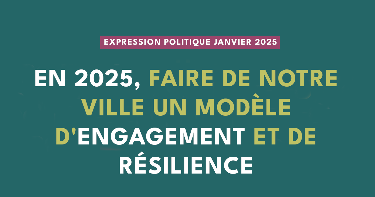 En 2025, faire de notre ville un modèle d'engagement et de résilience